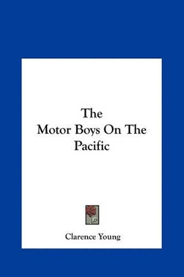 Book cover for The Motor Boys on the Pacific the Motor Boys on the Pacific