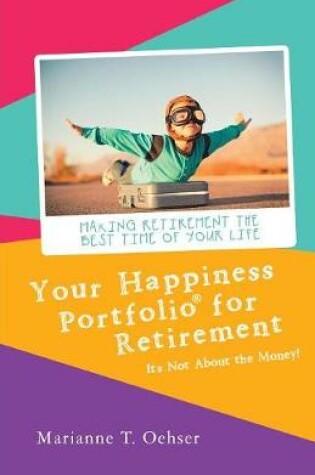 Cover of Your Happiness Portfolio for Retirement