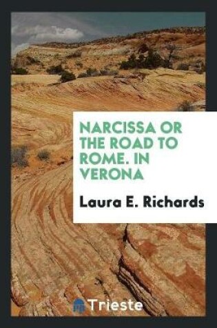 Cover of Narcissa or the Road to Rome. in Verona