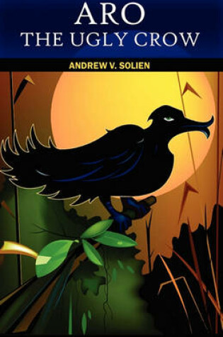 Cover of Aro the Ugly Crow