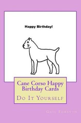 Cover of Cane Corso Happy Birthday Cards