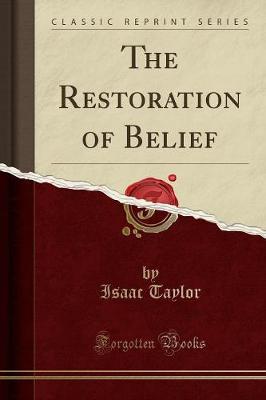 Book cover for The Restoration of Belief (Classic Reprint)