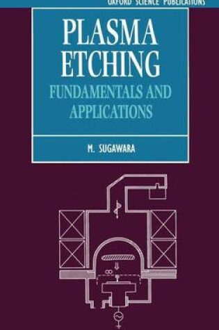 Cover of Plasma Etching: Fundamentals and Applications