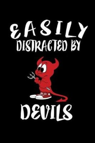 Cover of Easily Distracted By Devils