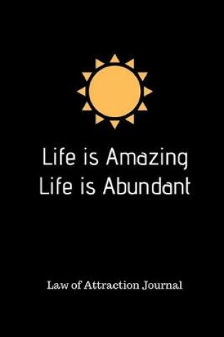 Cover of Life is Amazing Life is Abundant