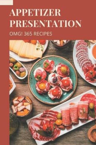 Cover of OMG! 365 Appetizer Presentation Recipes