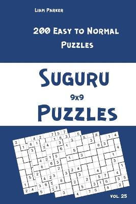 Cover of Suguru Puzzles - 200 Easy to Normal Puzzles 9x9 vol.25