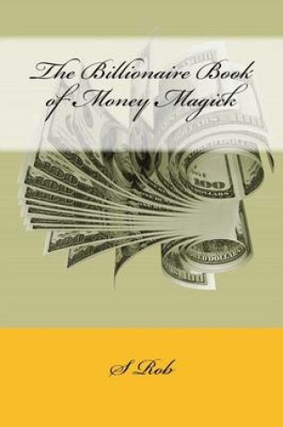 Cover of The Billionaire Book of Money Magick