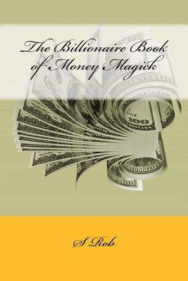 Book cover for The Billionaire Book of Money Magick