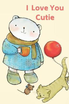 Book cover for I Love You Cutie