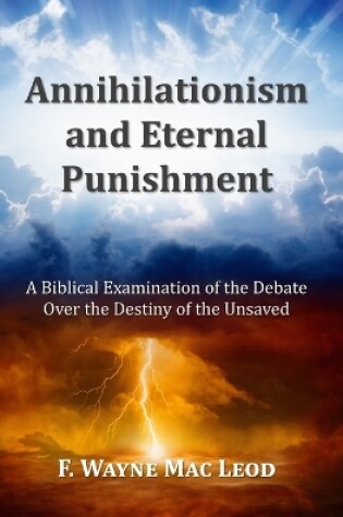 Cover of Annihilationism and Eternal Punishment