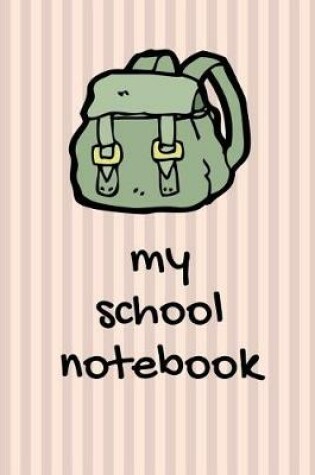 Cover of My School Notebook