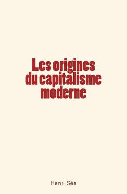 Book cover for Les Origines Du Capitalisme Moderne