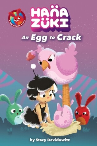Cover of Hanazuki: An Egg to Crack
