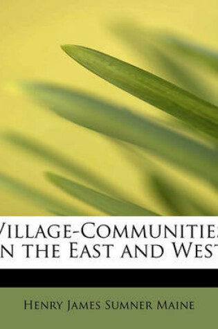 Cover of Village-Communities in the East and West