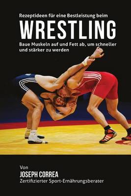 Book cover for Rezeptideen fur eine Bestleistung beim Wrestling