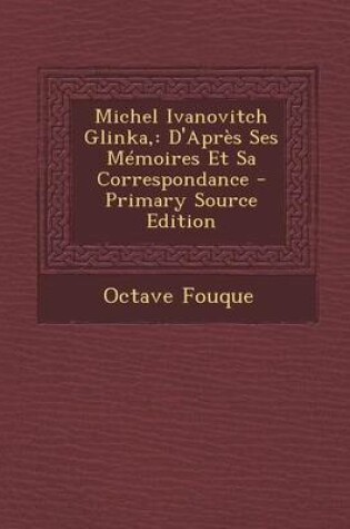 Cover of Michel Ivanovitch Glinka,