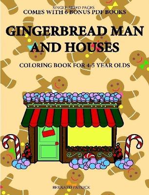 Book cover for Coloring Book for 4-5 Year Olds (Gingerbread Man and Houses)