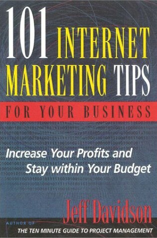 Cover of 101 Internet Marketing Tips for Your Business