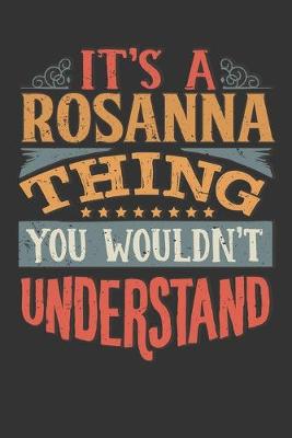 Book cover for Its A Rosanna Thing You Wouldnt Understand