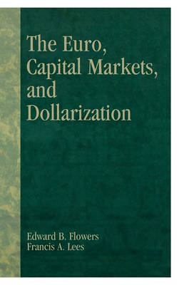 Book cover for The Euro, Capital Markets, and Dollarization