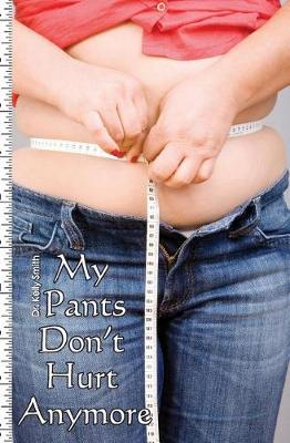 Book cover for My Pants Don't Hurt Anymore