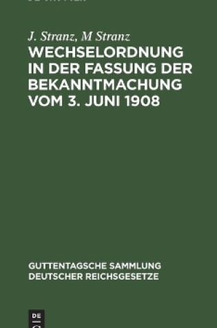 Cover of Wechselordnung in Der Fassung Der Bekanntmachung Vom 3. Juni 1908