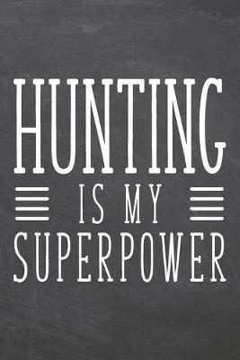 Book cover for Hunting is my Superpower