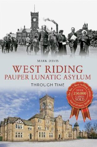Cover of West Riding Pauper Lunatic Asylum Through Time