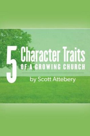 Cover of Five Character Traits of a Growing Church