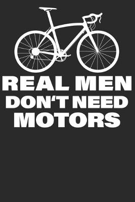 Book cover for Real Men Dont Need Motors