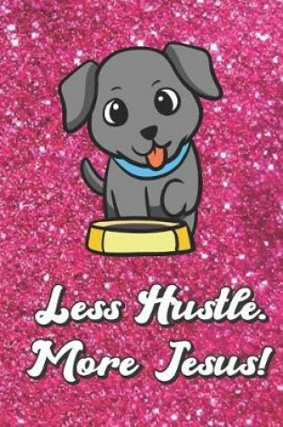 Cover of Less Hustle More Jesus