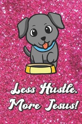 Book cover for Less Hustle More Jesus