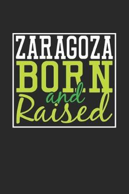 Book cover for Zaragoza Born And Raised