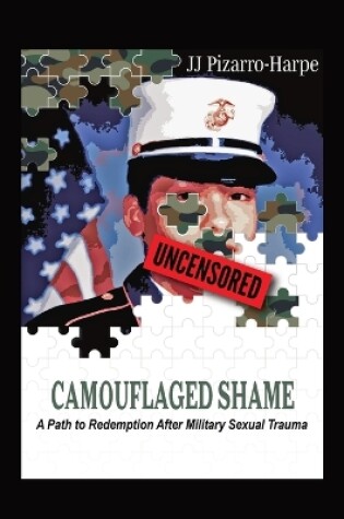 Cover of Camouflaged Shame (Uncensored)