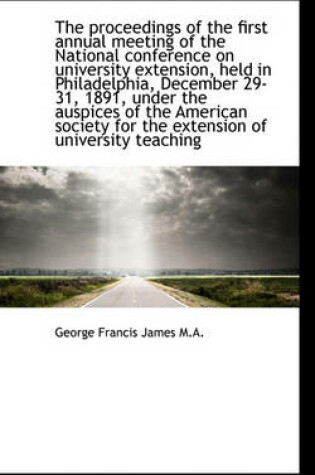 Cover of The Proceedings of the First Annual Meeting of the National Conference on University Extension, Held