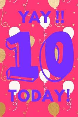 Book cover for Yay!! 10 Today!