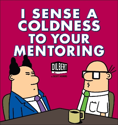 Cover of I Sense a Coldness to Your Mentoring