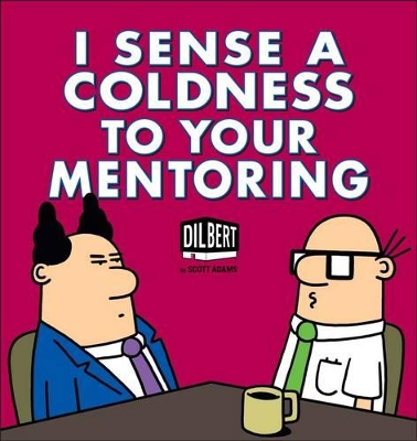 Book cover for I Sense a Coldness to Your Mentoring
