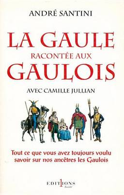 Book cover for La Gaule Racontee Aux Gaulois