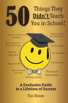 Cover of 50 Things They Didn't Teach You in School!