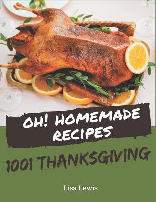 Book cover for Oh! 1001 Homemade Thanksgiving Recipes
