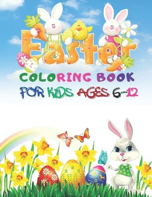 Book cover for Easter Coloring Book For Kids Ages 6-12