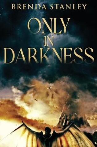 Cover of Only In Darkness