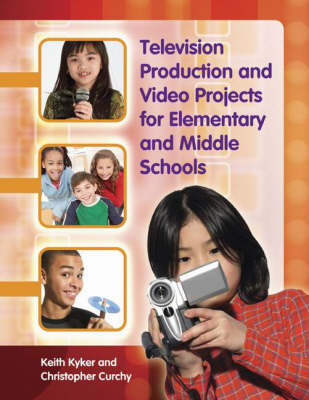 Book cover for Television Production and Video Projects for Elementary and Middle Schools