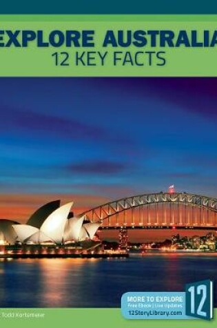 Cover of Explore Australia: 12 Key Facts