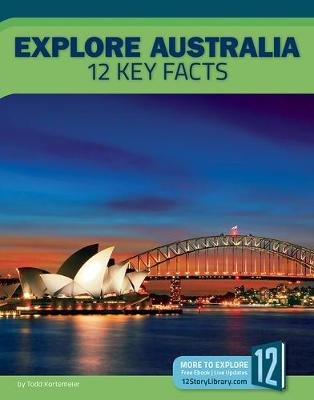 Cover of Explore Australia: 12 Key Facts