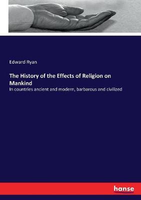 Book cover for The History of the Effects of Religion on Mankind