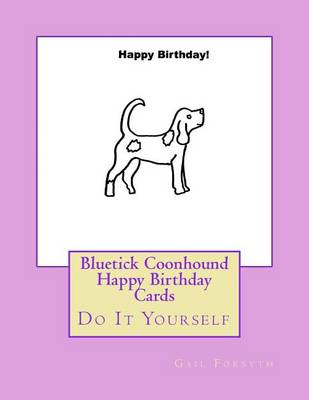 Book cover for Bluetick Coonhound Happy Birthday Cards