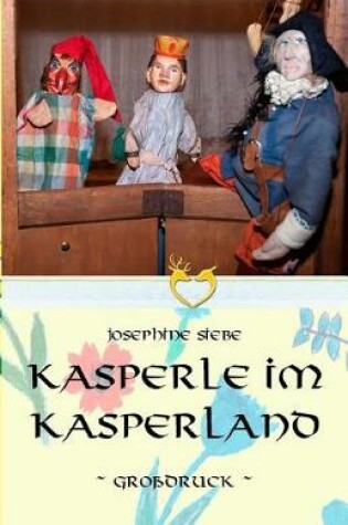 Cover of Kasperle im Kasperland - Grossdruck